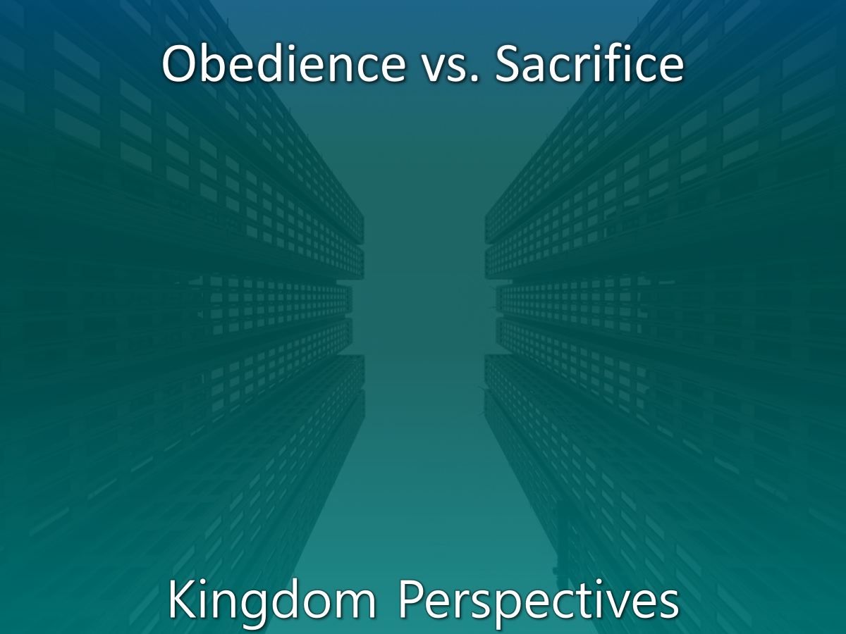 Obedience vs. Sacrifice